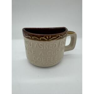 Vintage You Asked For Half A Cup 1970s Mug Half Cup Souvenir Novelty Funny